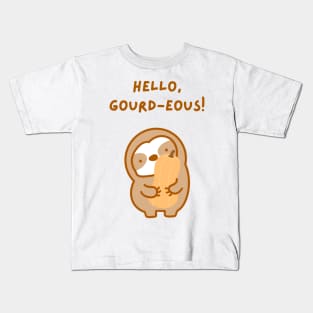 Hello Gorgeous Gourd Sloth Kids T-Shirt